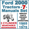 Thumbnail Ford 2000 3 Cylinder Tractor SERVICE, PARTS Catalog, OWNERS -7- Manuals 1965-75 - DOWNLOAD Thumbnail Ford 2000 3 Cylinder Tractor SERVICE, PARTS Catalog, OWNERS -7- Manuals 1965-75 - DOWNLOAD