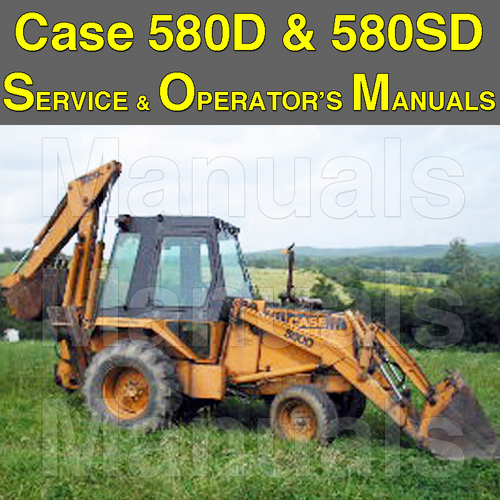 Product picture Case 580D 580SD Super D CK Tractor Loader Backhoe SERVICE & OPERATOR MANUAL -2- MANUALS - DOWNLOAD