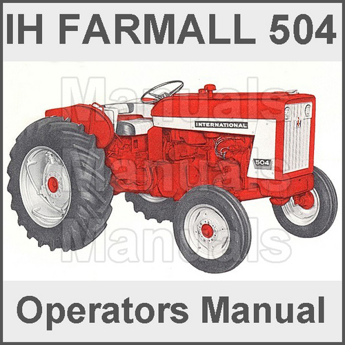 Product picture Farmall IH International 504 Tractor Operators Owner User Instruction Manual - DOWNLOAD