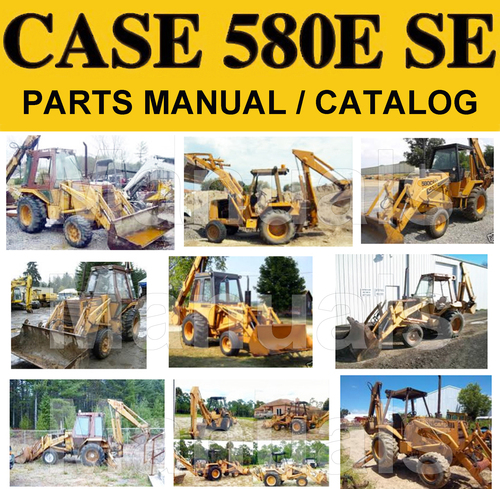 Product picture Case 580E & 580 Super E Tractor Loader Backhoe Parts Manual Catalog - DOWNLOAD