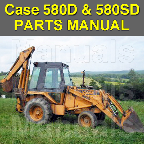 Product picture Case 580D & 580 Super D Tractor Loader Backhoe Parts Manual Catalog - DOWNLOAD