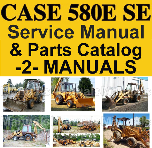 Product picture Case 580E Super E 580SE TLB Service Manual & Parts Catalog -2- MANUALS - DOWNLOAD
