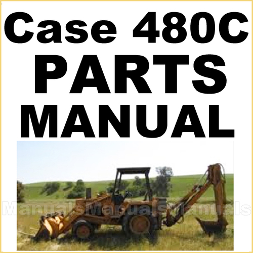 Product picture Case 480C Tractor Backhoe Loader Illustrated Parts Manual Catalog - DOWNLOAD