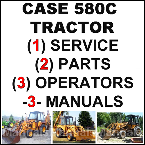 Product picture Case 580C TLB Tractor SERVICE Manual, OWNERS & PARTS Catalog -3- MANUALS - DOWNLOAD