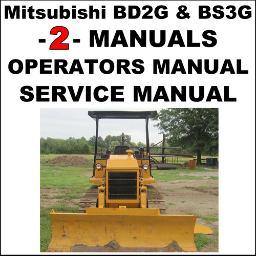 Product picture Mitsubishi BD2G & BS3G SERVICE Repair Manual & OWNERS Operator Manual -2- Manuals -IMPROVED - DOWNLOAD
