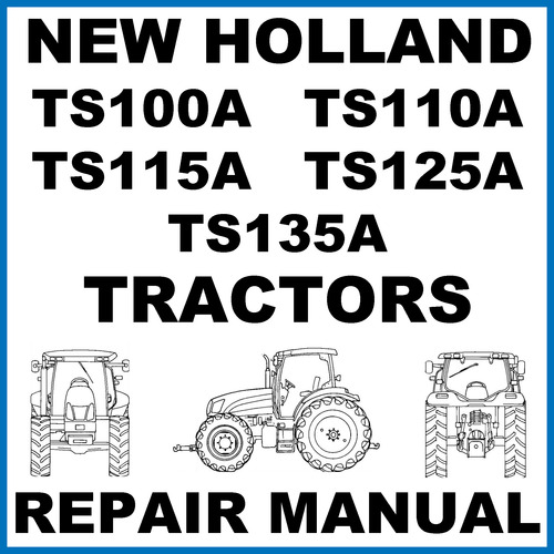 Product picture New Holland TS100A TS110A TS115A TS125A TS135A Tractors Service Workshop Manual - DOWNLOAD