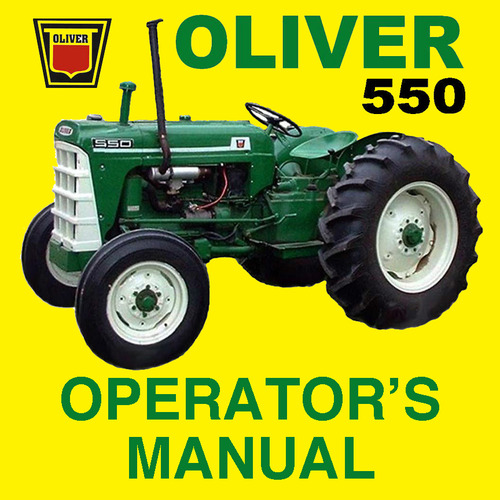 Product picture Oliver 550 Tractor Owners Operators Maintenance Manual - IMPROVED - DOWNLOAD