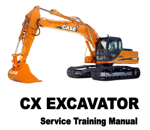 Product picture Case CX Excavator Service Training Manual - IMPROVED - DOWNLOAD