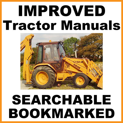 Product picture Case 580K Phase 3 III Tractor Operators Owner Instruction Manual - IMPROVED - DOWNLOAD