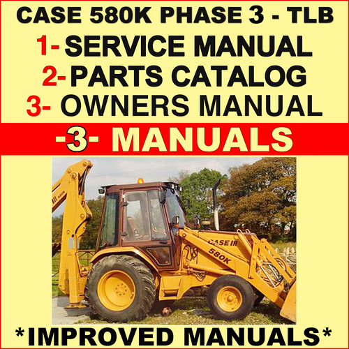 Product picture Collection of 3 files - Case 580K Phase 3 III Repair Service Manual & Illustrated Parts Catalog & Operator Manuals - DOWNLOAD