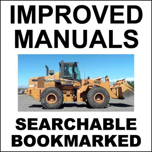 Product picture Case 821C Wheel Loader Factory Operators Owner Instruction Manual - IMPROVED - DOWNLOAD